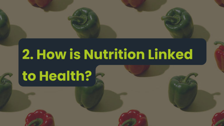 How is Nutrition Linked to Health?